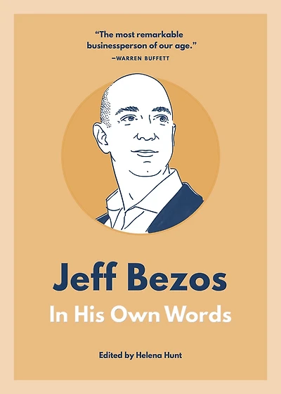 Jeff Bezos: His Own Words
