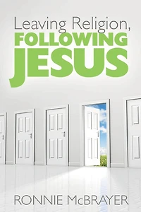 Leaving Religion, Following Jesus