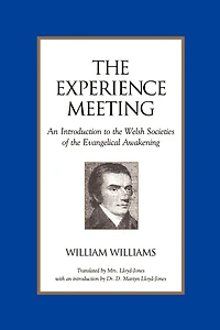 The Experience Meeting: An Introduction to the Welsh Societies of the Evangelical Awakening