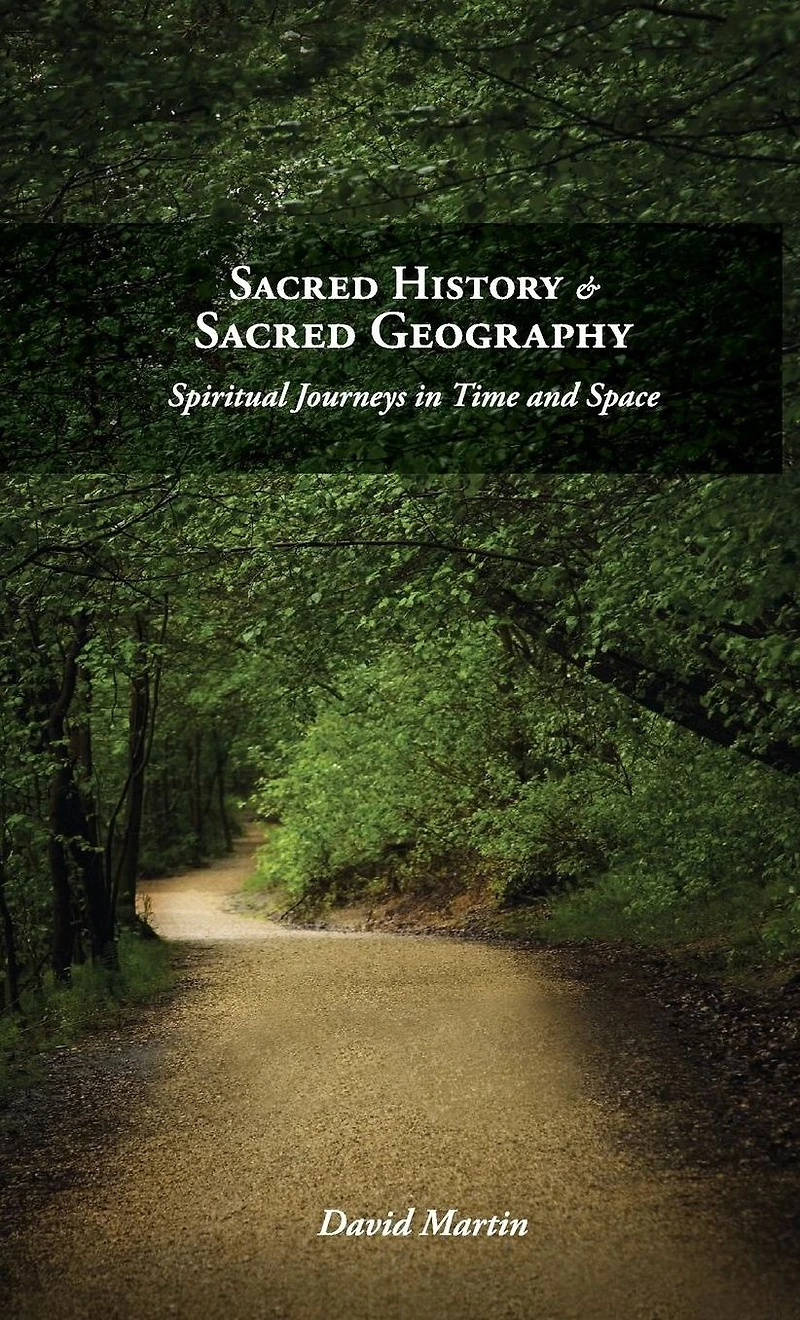 Sacred History and Geography: Spiritual Journeys Time Space