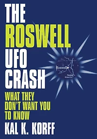 Roswell UFO Crash: What They Don't Want You to Know