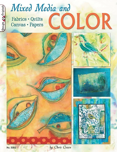 Mixed Media and Color: Fabrics, Quilts, Canvas, Papers