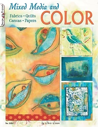 Mixed Media and Color: Fabrics, Quilts, Canvas, Papers