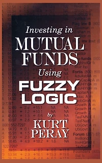 Investing Mutual Funds Using Fuzzy Logic
