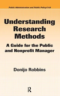 Understanding Research Methods: A Guide for the Public and Nonprofit Manager