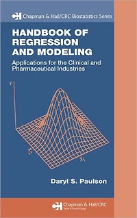 Handbook of Regression and Modeling: Applications for the Clinical Pharmaceutical Industries