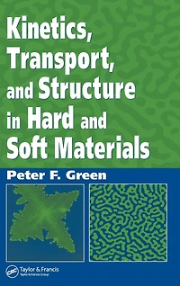 Kinetics, Transport, and Structure Hard Soft Materials