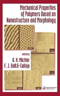 Mechanical Properties of Polymers based on Nanostructure and Morphology