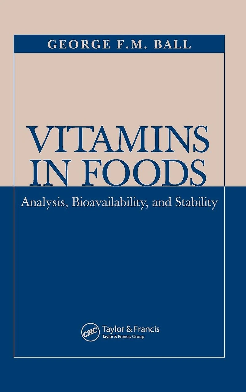 Vitamins Foods: Analysis, Bioavailability, and Stability