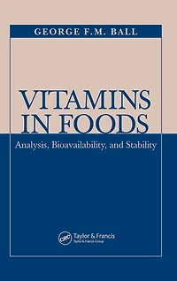 Vitamins Foods: Analysis, Bioavailability, and Stability