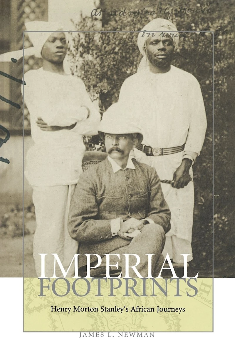 Imperial Footprints: Henry Morton Stanley's African Journeys