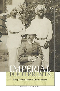Imperial Footprints: Henry Morton Stanley's African Journeys