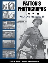 Patton's Photographs: War as He Saw It