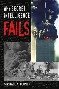 Why Secret Intelligence Fails