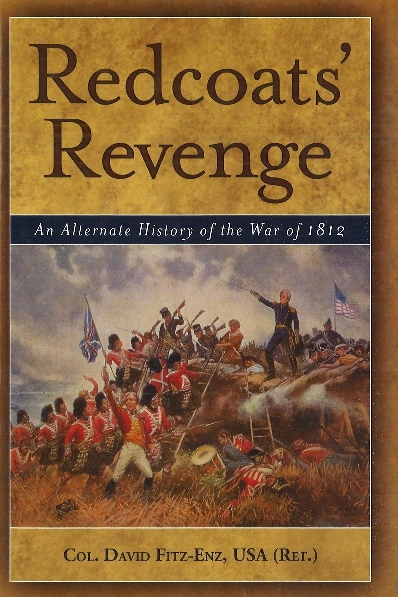 Redcoats' Revenge: An Alternate History of the War 1812