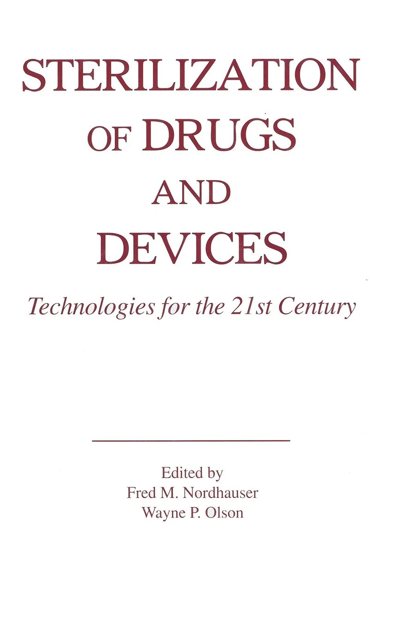 Sterilization of Drugs and Devices: Technologies for the 21st Century