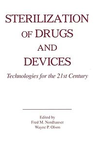 Sterilization of Drugs and Devices: Technologies for the 21st Century