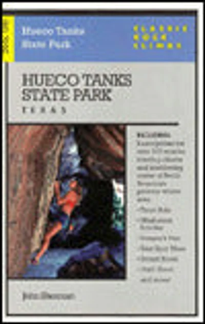 Classic Rock Climbs No. 06 Hueco Tanks State Park, Texas