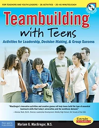 Teambuilding with Teens: Interactive Activities for Leadership, Communication, and Group Success