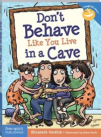 Don't Behave Like You Live a Cave