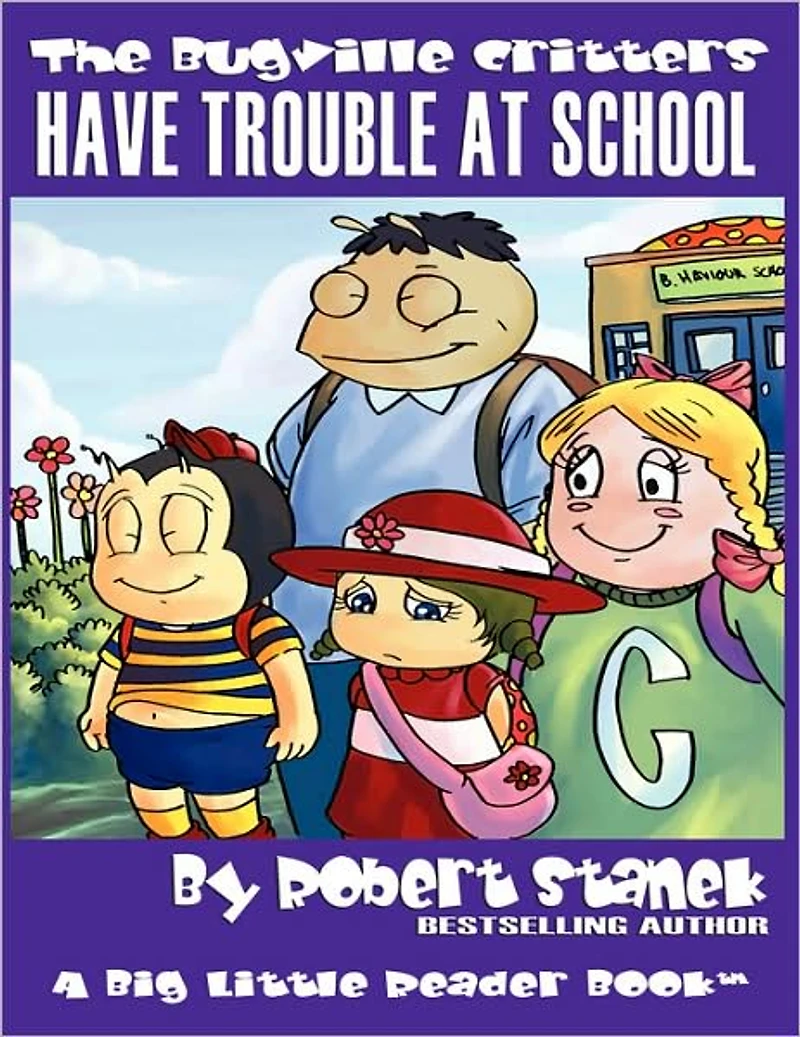 Have Trouble At School (Bugville Critters, Lass Ladybug's Adventure Series)