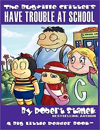 Have Trouble At School (Bugville Critters, Lass Ladybug's Adventure Series)