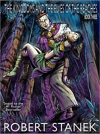 the Kingdoms and Elves of Reaches III (Keeper Martin's Tales, Book 3, Special Illustrated Edition)