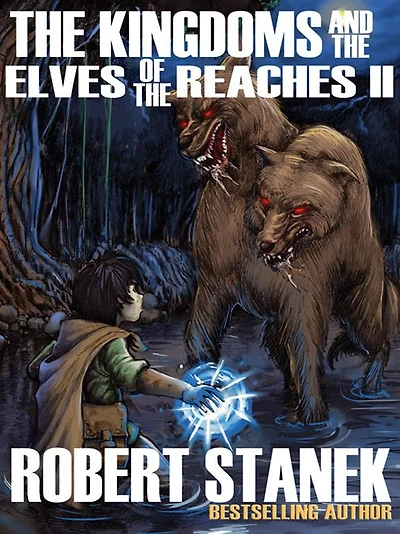 the Kingdoms and Elves of Reaches II (Keeper Martin's Tales, Book 2, Special Illustrated Edition)