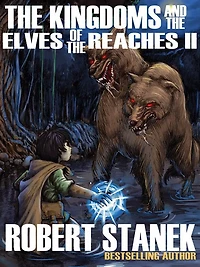 the Kingdoms and Elves of Reaches II (Keeper Martin's Tales, Book 2, Special Illustrated Edition)