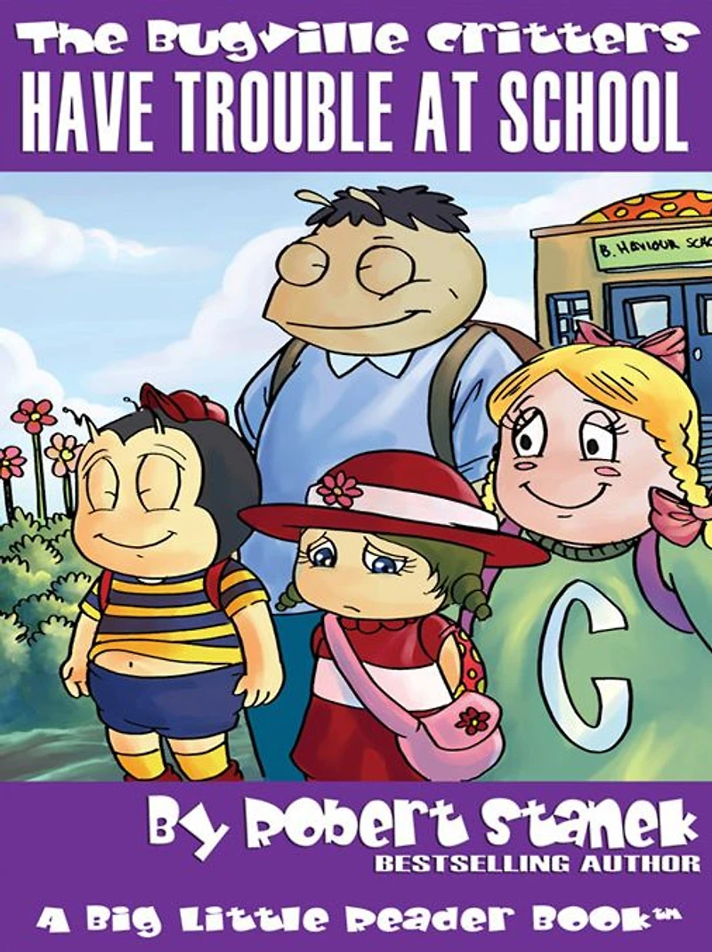 Have Trouble At School (Bugville Critters, Lass Ladybug's Adventure Series)