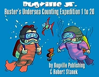 Buster's Undersea Counting Expedition 1 to 20: Kindergarten Skills for Counting and Numbers