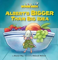 Albert's Bigger Than Big Idea: Comparing Sizes: Big/Small