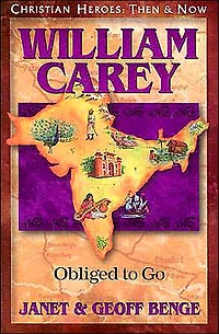 Christian Heroes: Then and Now: William Carey: Obliged to Go