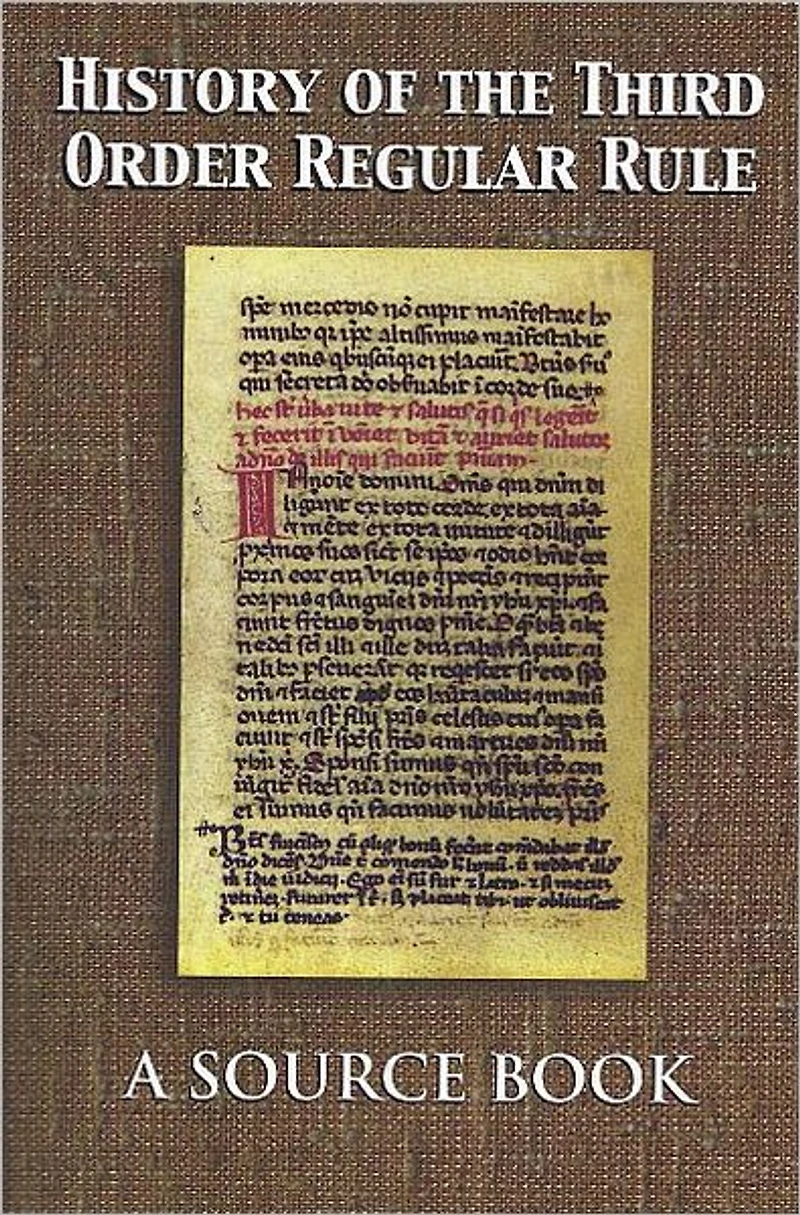 History of The Third Order Regular Rule: A Source Book