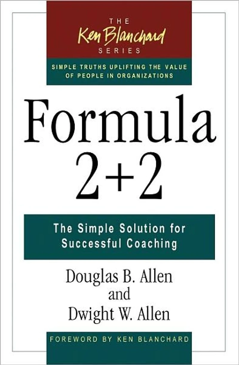 Formula 2 + 2: The Simple Solution for Successful Coaching