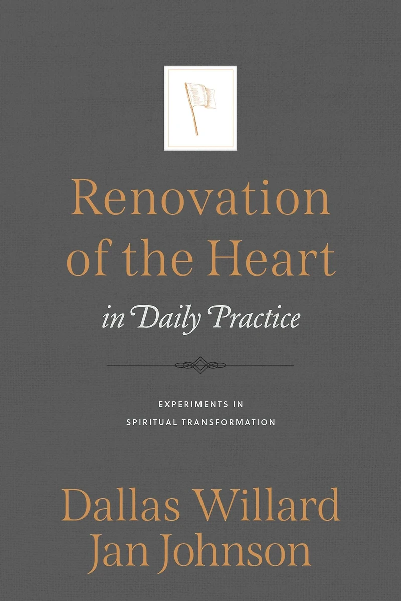 Renovation of the Heart Daily Practice: Experiments Spiritual Transformation