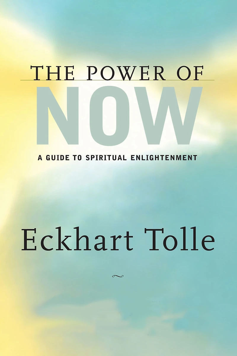 The Power of Now: A Guide to Spiritual Enlightenment