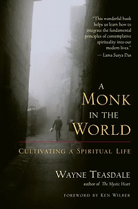 a Monk the World: Cultivating Spiritual Life