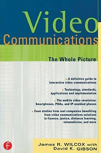 Video Communications: The Whole Picture