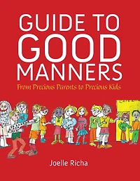 Guide to Good Manners: From Precious Parents to Precious Kids