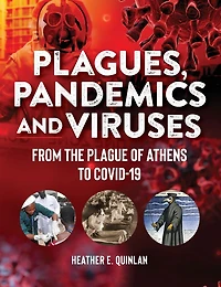 Plagues, Pandemics and Viruses: From the Plague of Athens to Covid 19