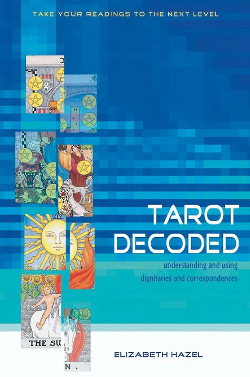 Tarot Decoded: Understanding and Using Dignities Correspondences