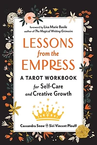 Lessons from the Empress: A Tarot Workbook for Self-Care and Creative Growth
