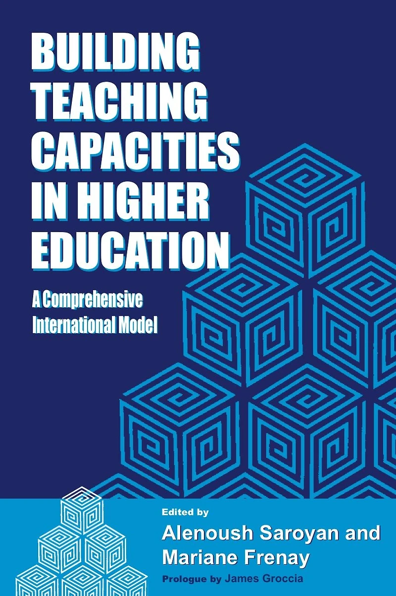 Building Teaching Capacities Higher Education: A Comprehensive International Model