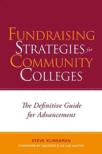 Fundraising Strategies for Community Colleges: The Definitive Guide Advancement