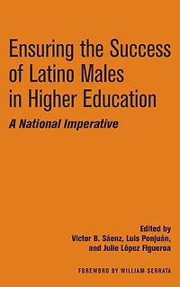 Ensuring the Success of Latino Males Higher Education: A National Imperative