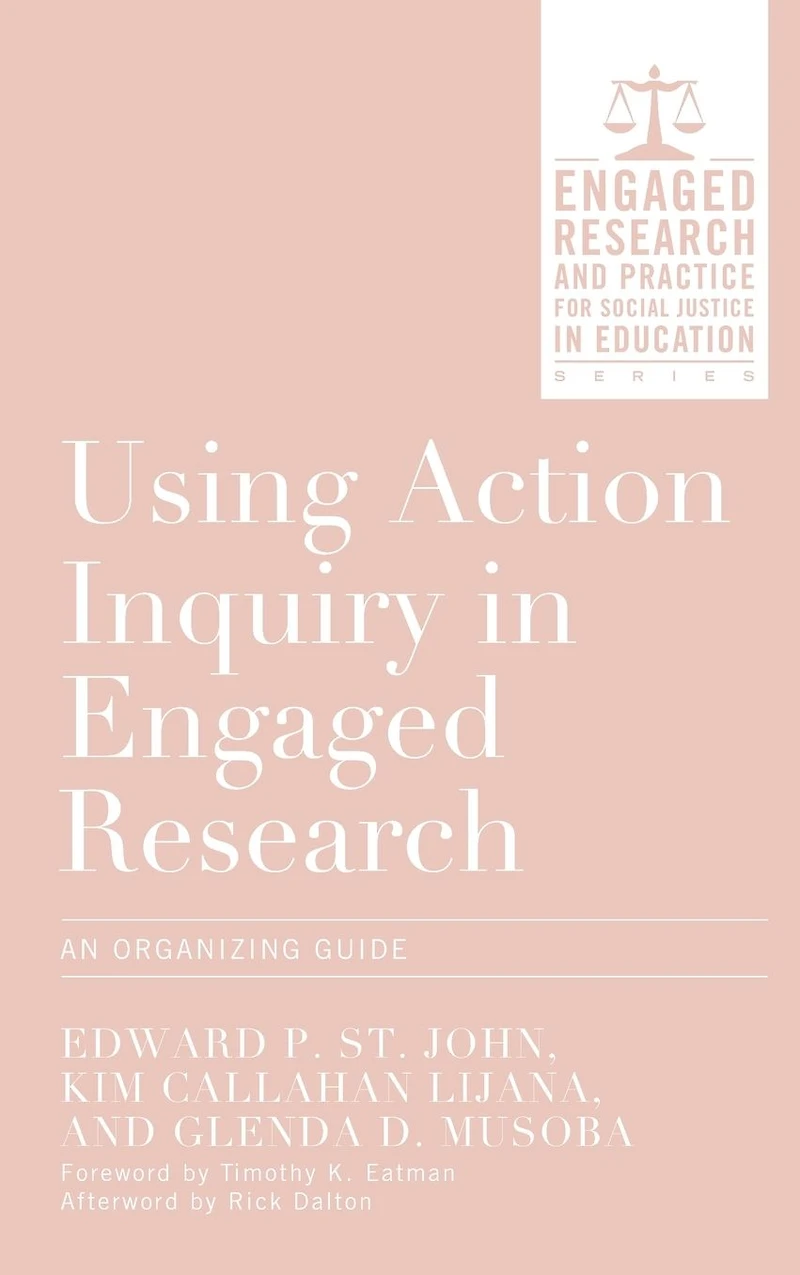 Using Action Inquiry Engaged Research: An Organizing Guide