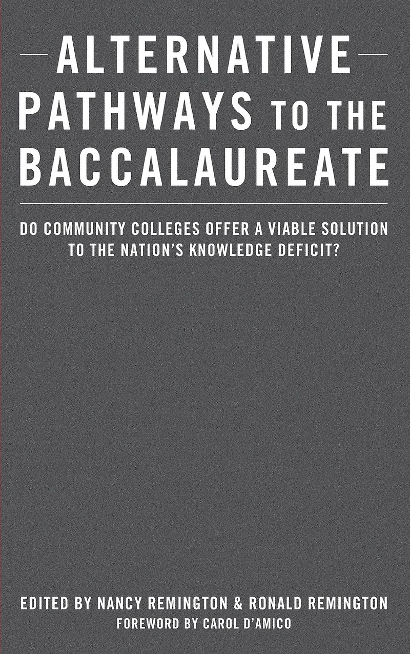 Alternative Pathways to the Baccalaureate: Do Community Colleges Offer a Viable Solution Nation's Knowledge Deficit?