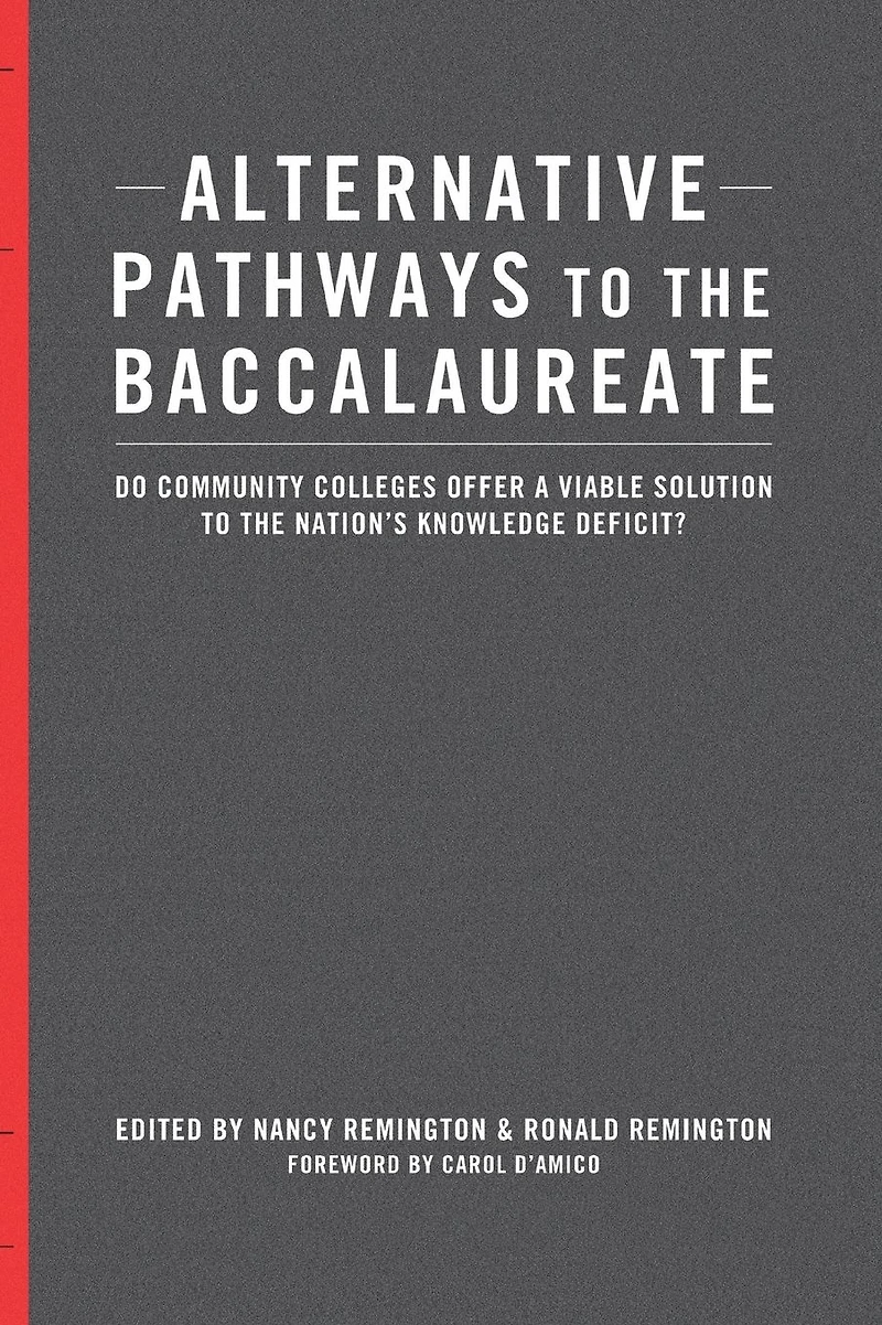 Alternative Pathways to the Baccalaureate: Do Community Colleges Offer a Viable Solution Nation's Knowledge Deficit?