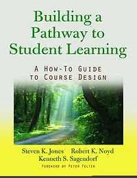 Building A Pathway to Student Learning: How-To Guide Course Design